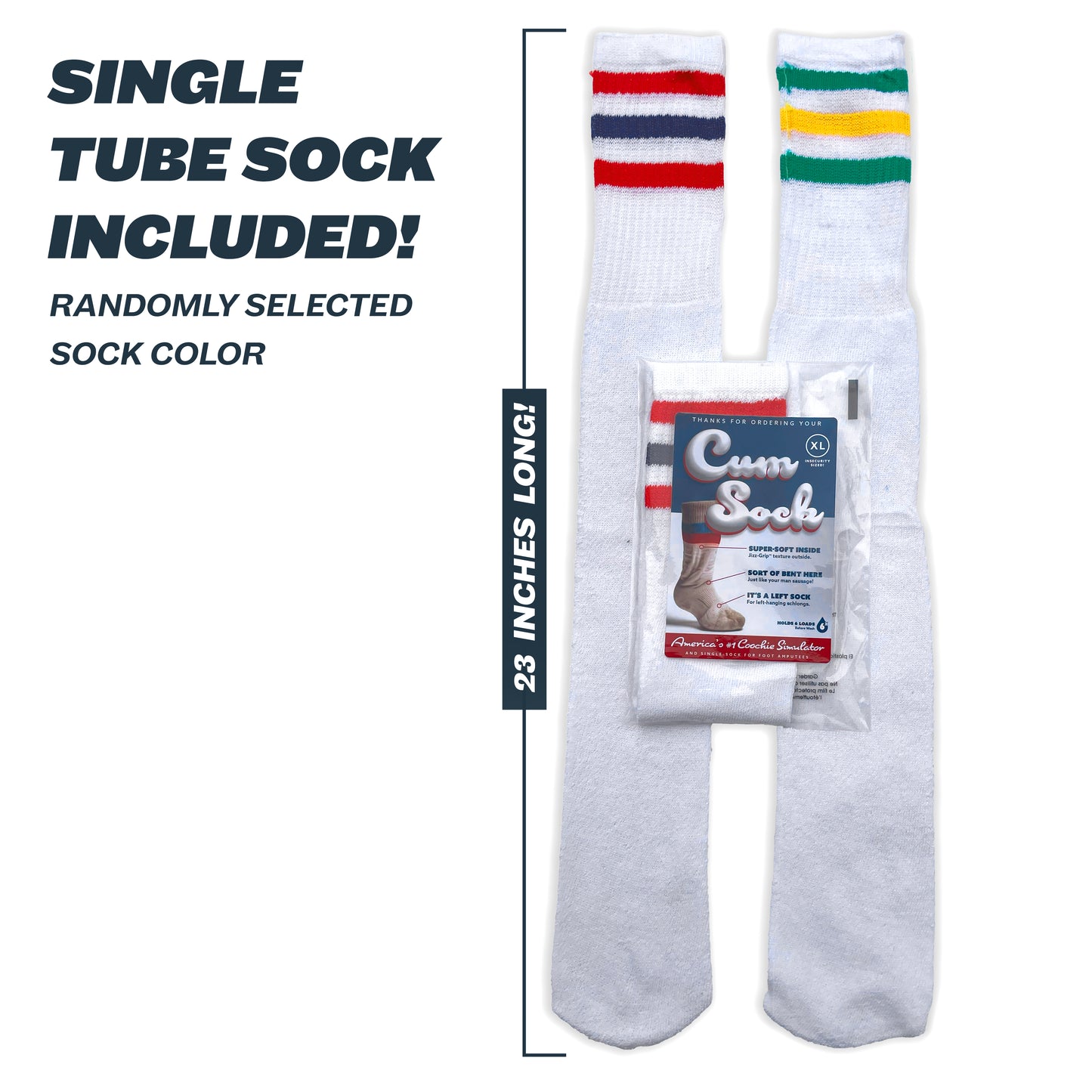 Single tube sock included! Randomly selected sock color. Extra large 23 inch long tube sock inside.