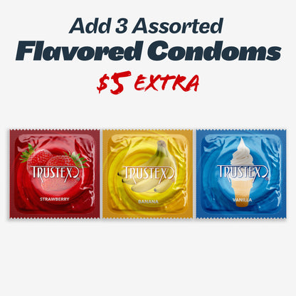 Add 3 flavored condoms for only $5 extra! Assorted flavors including strawberry, banana, vanilla and more.