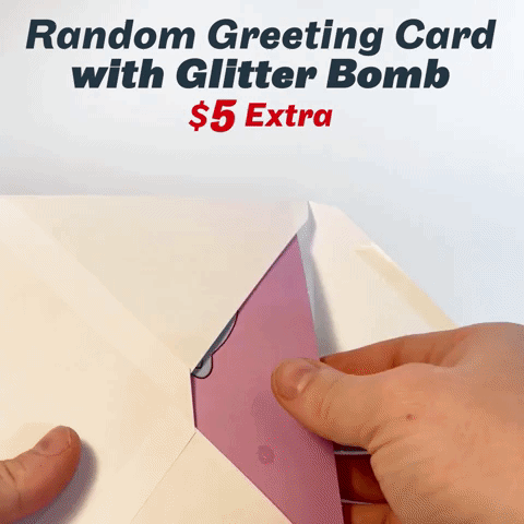 Short GIF of a man's hands opening a glitter bomb greeting card. When he opens it, glitter bursts out of a packet that had been glued inside the card. The text at the top says "Random Greeting Card with Glitter Bomb $5 extra" - PrankPackage.com